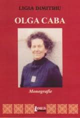 Olga Caba. Monografie - Ligia Dimitriu