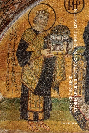 Istoria Bisericii Ortodoxe in Imperiul Bizantin - Hans-Georg Beck