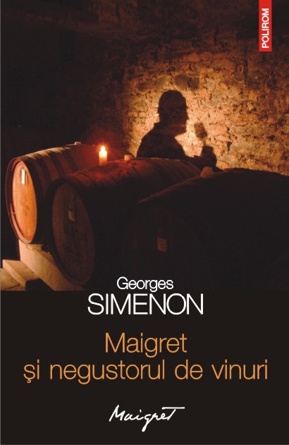 Maigret si negustorul de vinuri - Georges Simenon