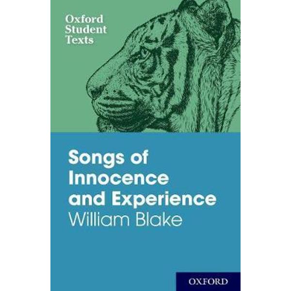 Oxford Student Texts: Songs of Innocence and Experience
