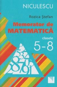 Memorator de matematica cls 5-8 - Rozica Stefan