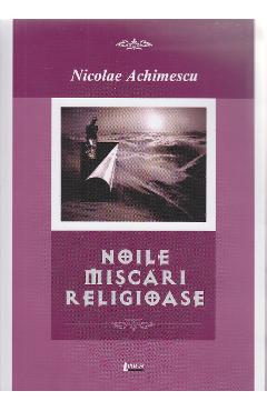 Coperta cărții 'Noile miscari religioase - Nicolae Achimescu'