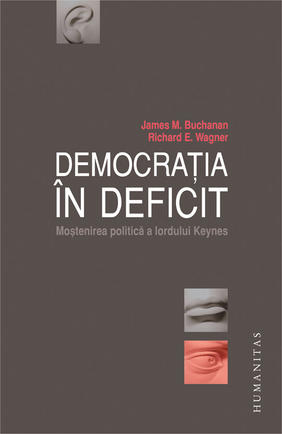 Democratia in deficit - James M. Buchanan, Richard E. Wagner