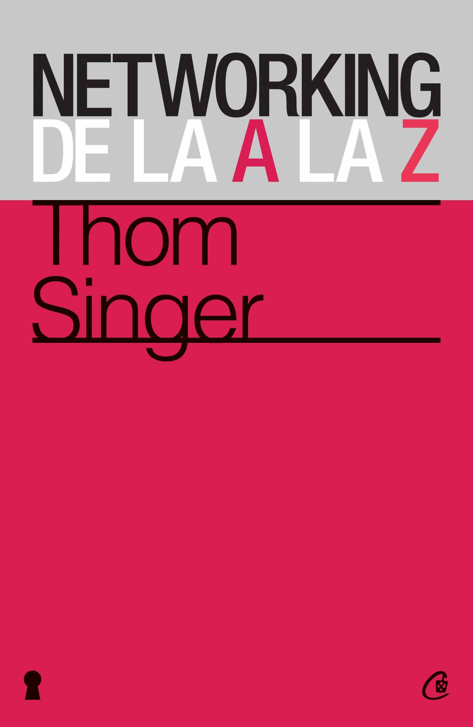 Networking de la A la Z - Thom Singer