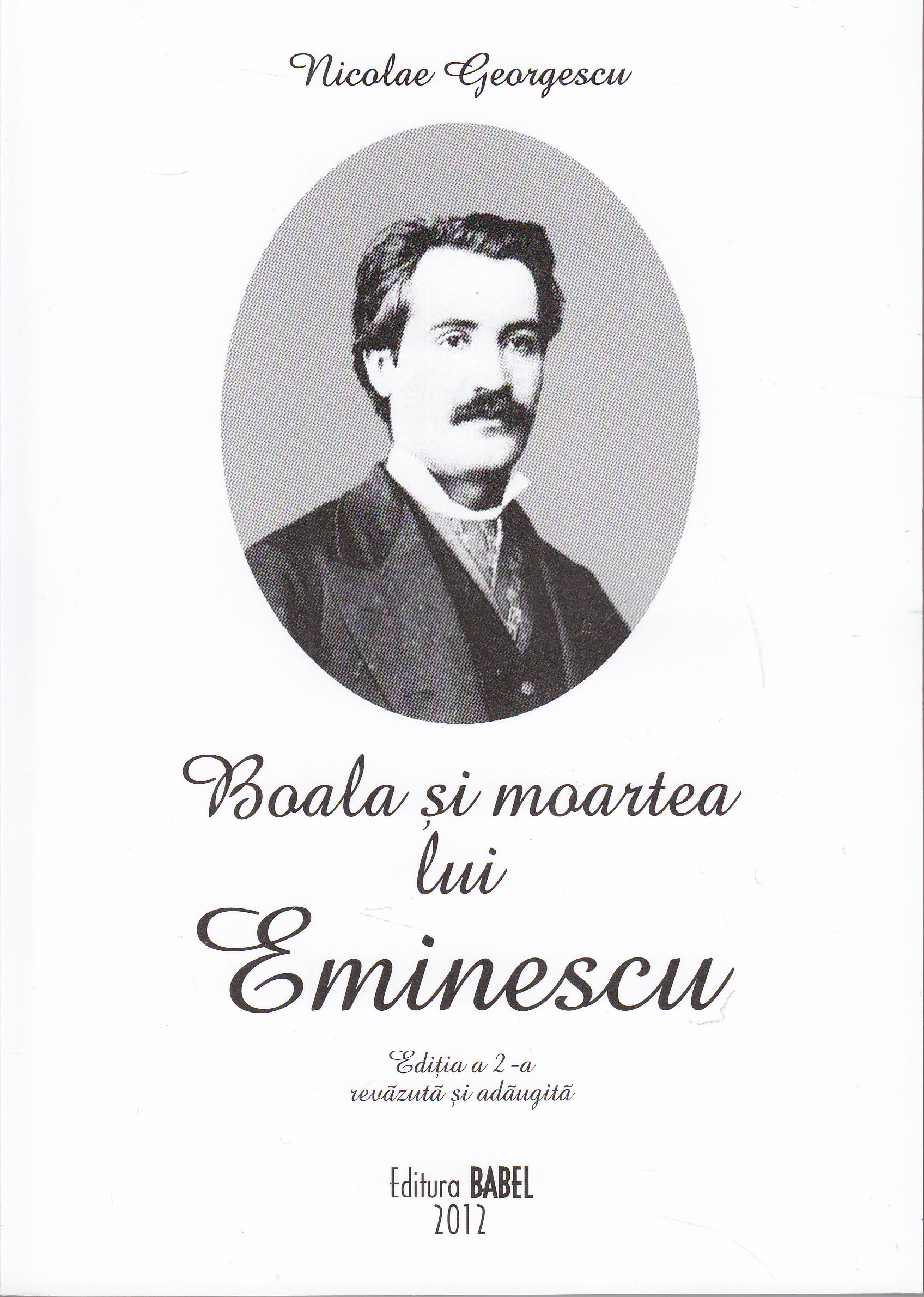 Boala si moartea lui Eminescu - Nicolae Georgescu