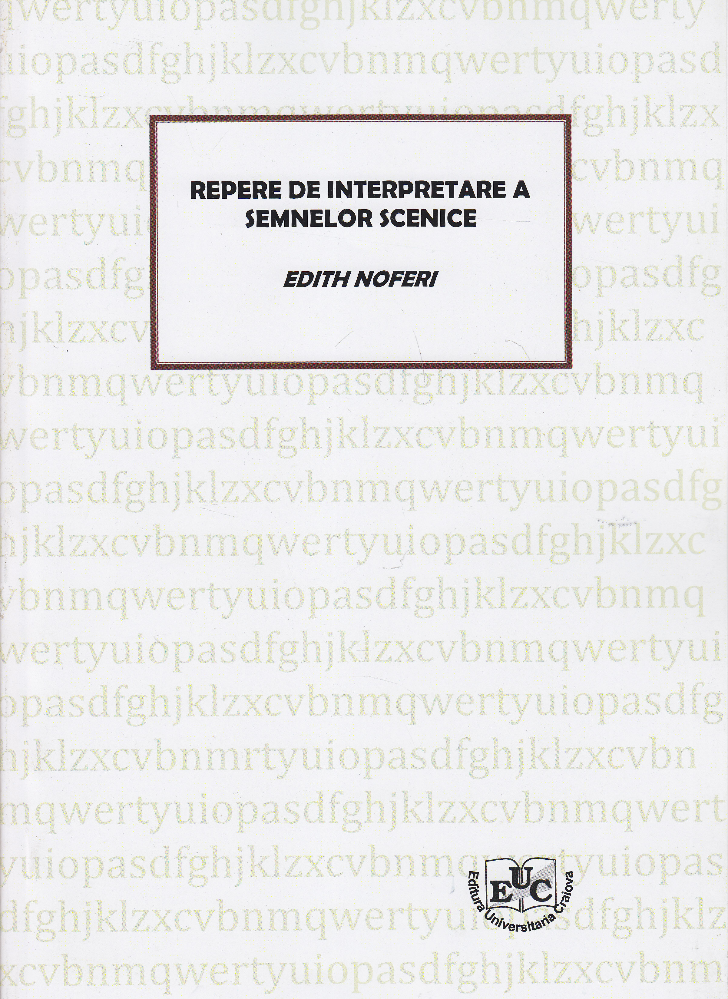 Repere de interpretare a semnelor scenice - Edith Noferi