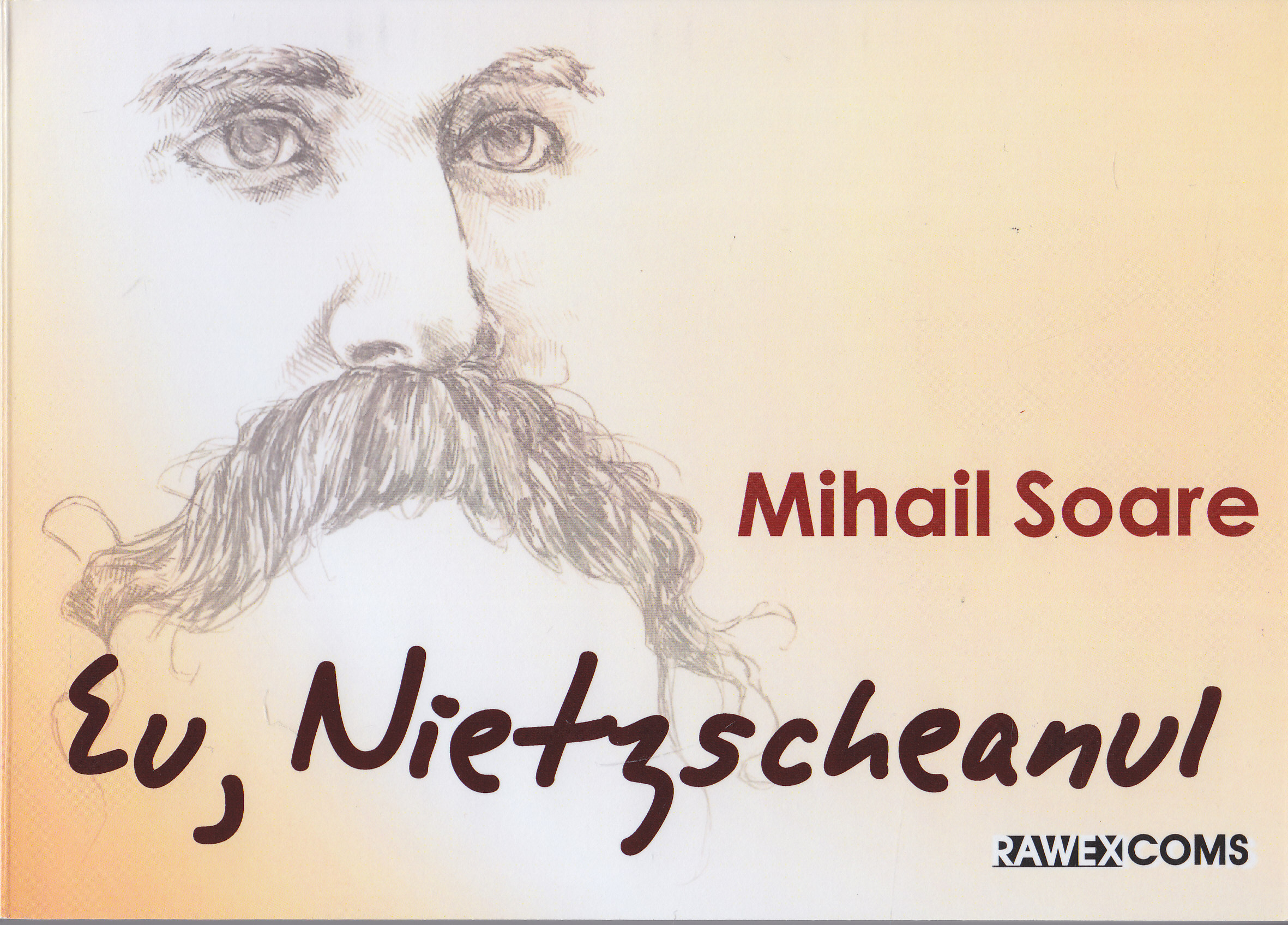 Eu, Nietzscheanul - Mihail Soare