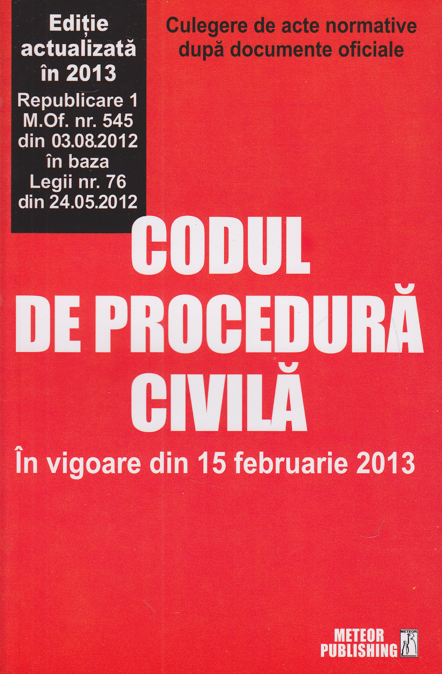 Codul de procedura civila in vigoare din 15 februarie 2013