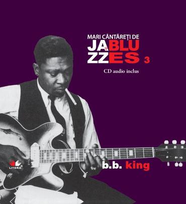 Jazz si Blues 3: B.B. King + Cd