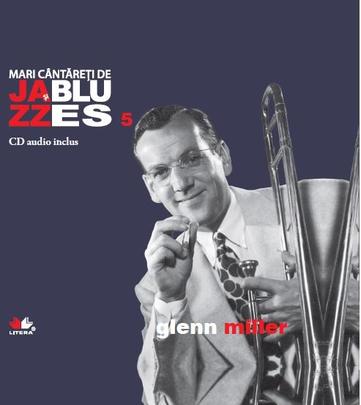 Jazz si Blues 5: Glenn Miller + Cd
