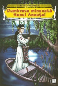 Dumbrava minunata, Hanul Ancutei - Mihail Sadoveanu