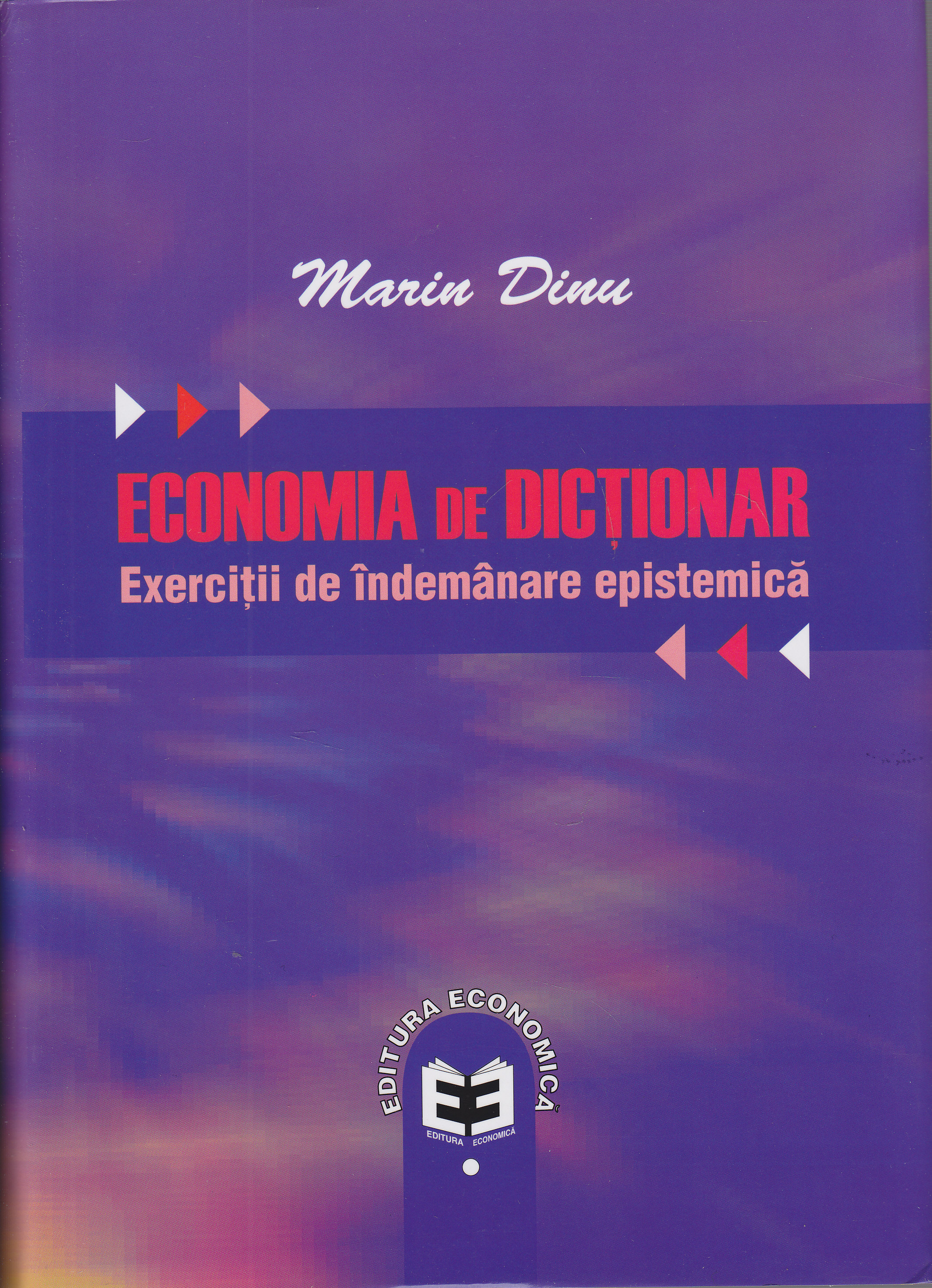 Economia de dictionar. Exercitii de indemanare epistemica - Marin Dinu