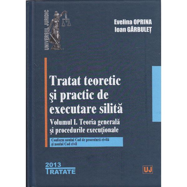 Tratat teoretic si practic de executare silita Ed.2 Vol. 1+2- Evelina Oprina
