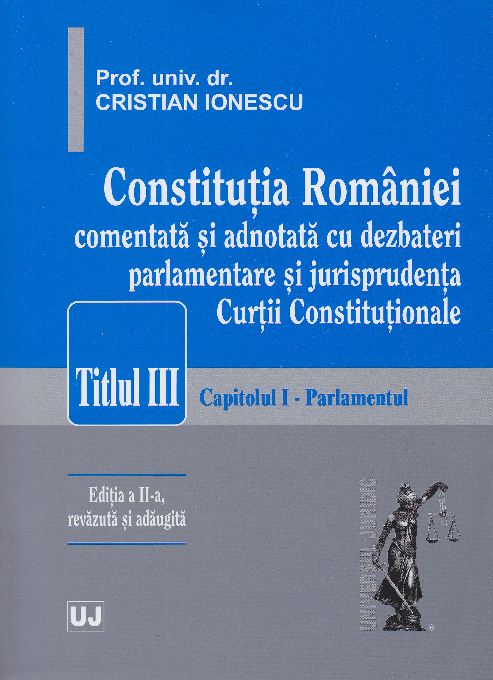 Constitutia Romaniei comentata si adnotata Titlul III ed 2 - Cristian Ionescu