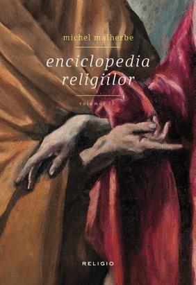 Enciclopedia religiilor vol. 2 - Michel Malherbe