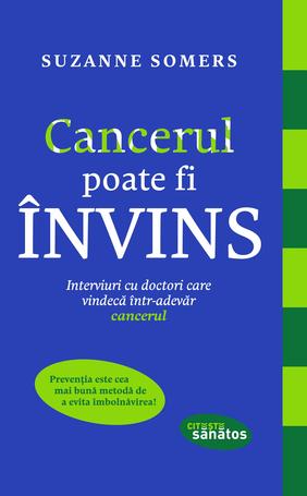 Cancerul poate fi invins - Suzanne Somers