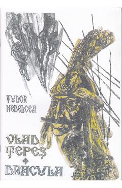 Coperta cărții 'Vlad Țepeș, Dracula - Tudor Nedelcea'