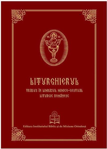 Liturghierul Tradus In Limbajul Mimico-Gestual Liturgic Romanesc