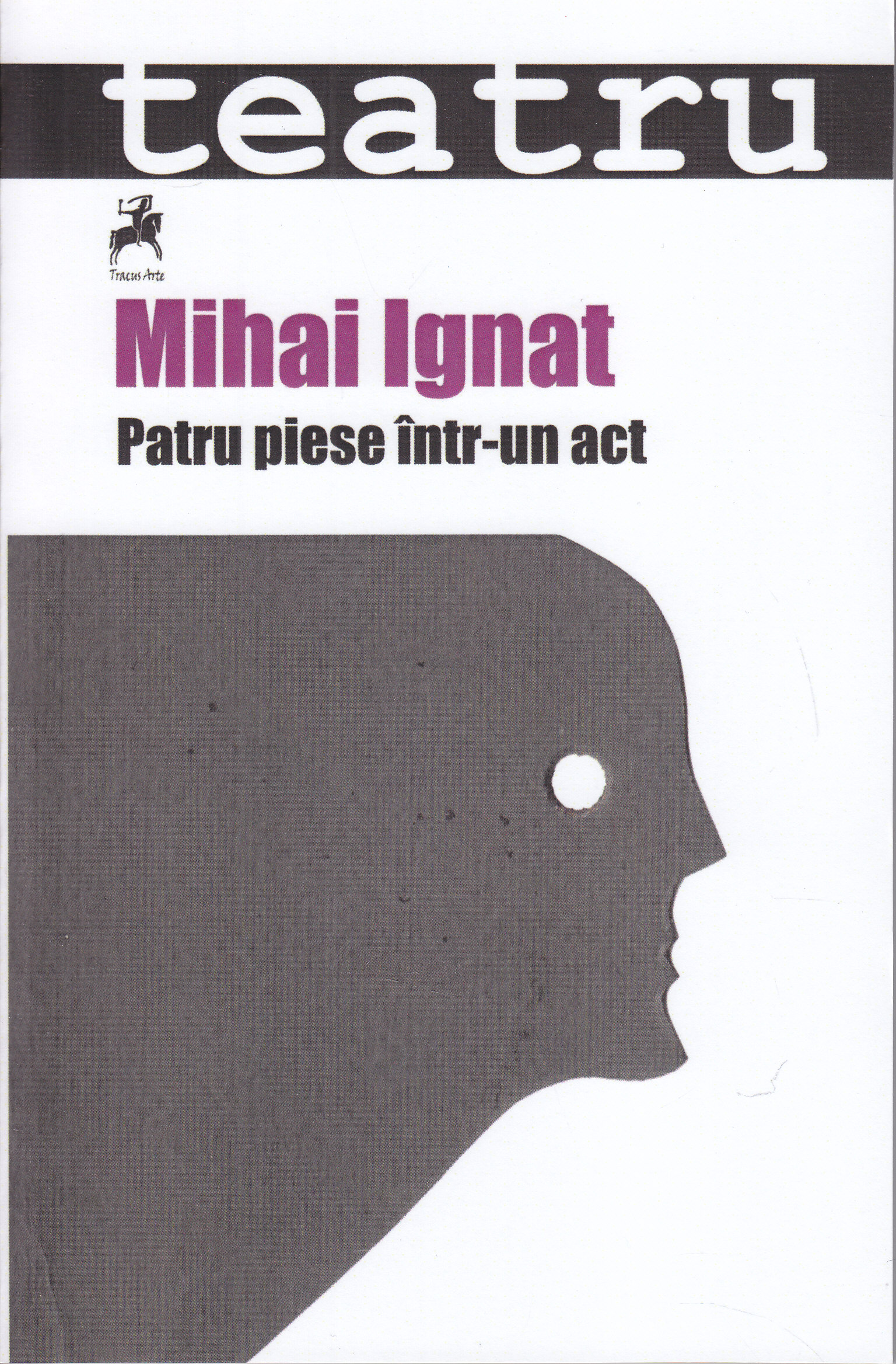 Patru piese intr-un act - Mihai Ignat