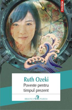 Poveste pentru timpul prezent - Ruth Ozeki