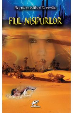 Poza produsului Fiul nisipurilor - Bogdan Mihai Dascalu