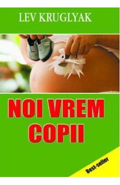 Poza produsului Noi vrem copii - Lev Kruglyak