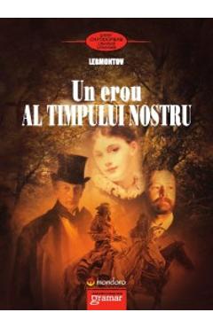 Coperta cărții 'Un erou al timpului nostru - Mihail Iurievici Lermontov'