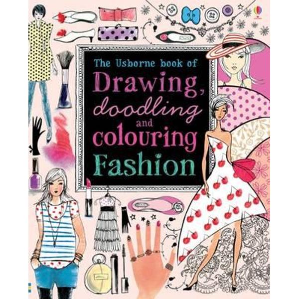 Drawing, Doodling & Colouring: Fashion