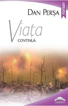 Viata continua - Dan Persa