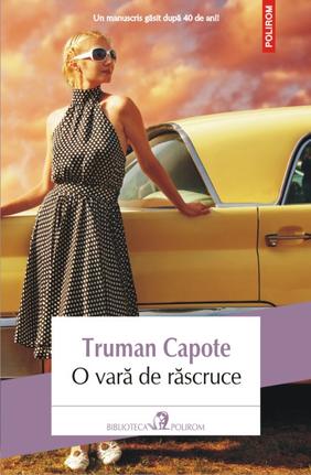 O vara de rascruce ed.2013 - Truman Capote