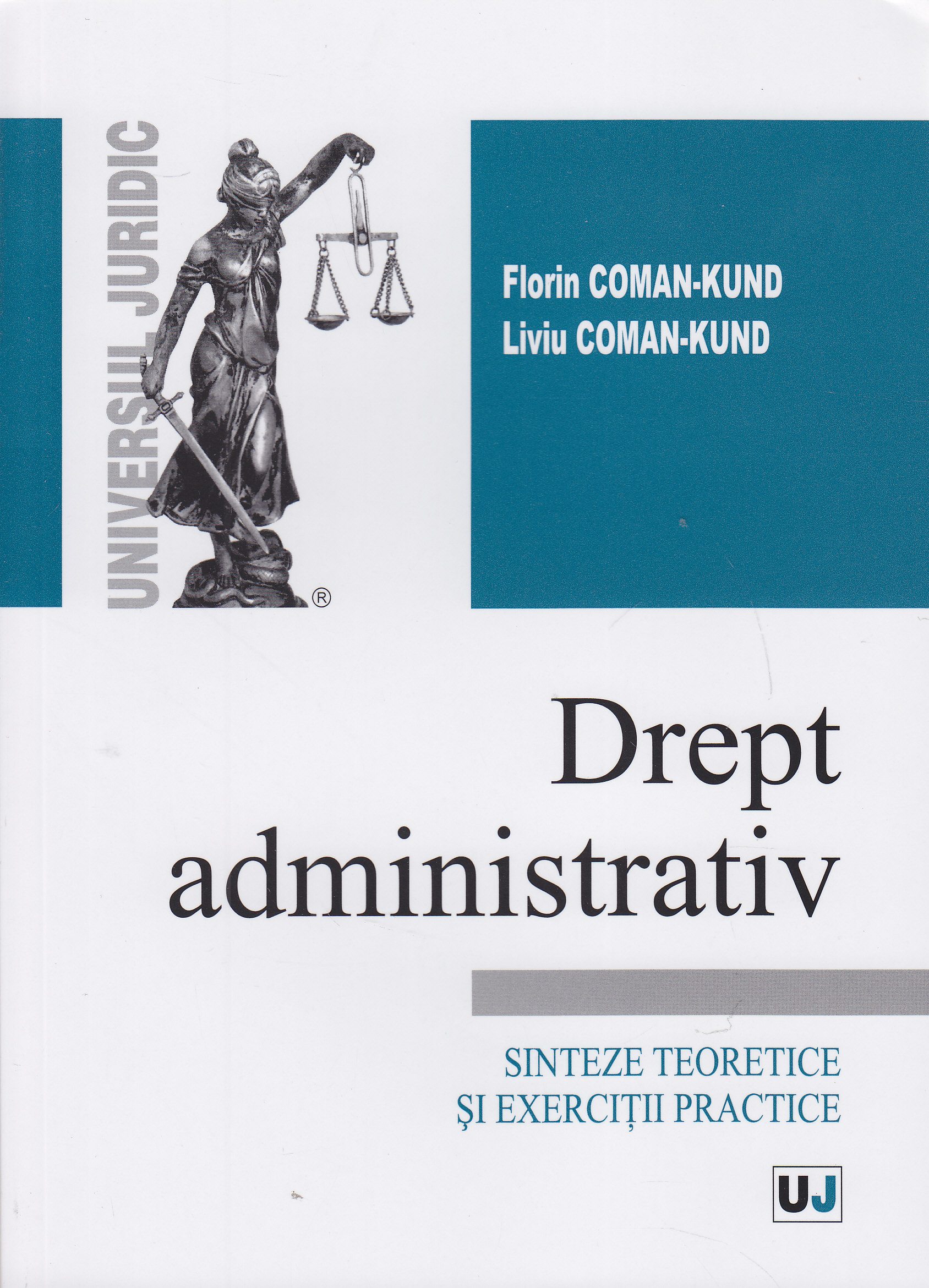 Drept administrativ - Florin Coman-Kund, Liviu Coman-Kund