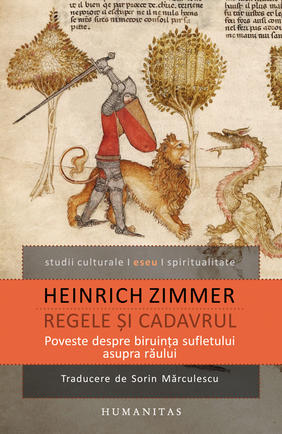 Regele si cadavrul - Heinrich Zimmer