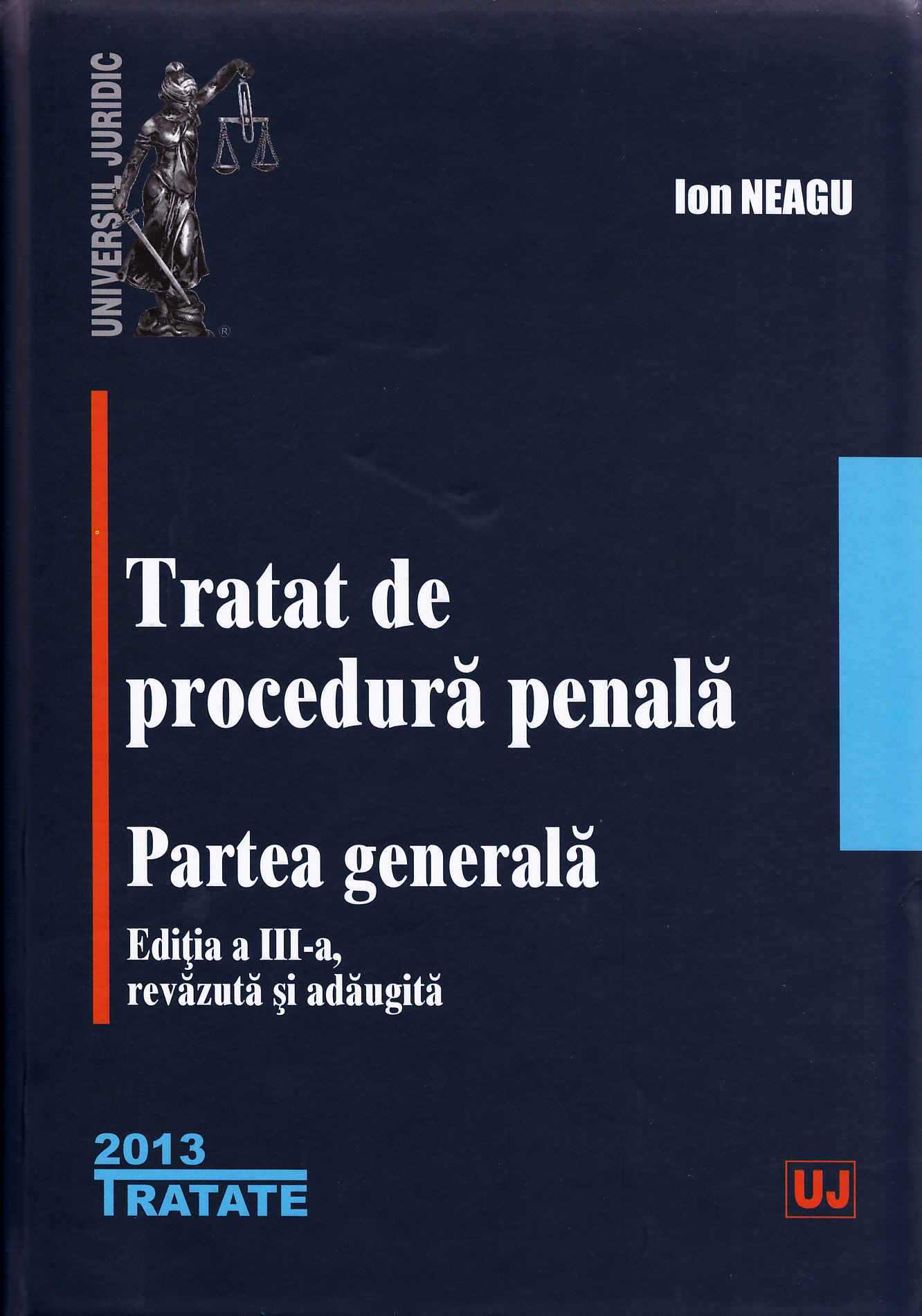Tratat de procedura penala. Partea Generala Ed.3  - Ion Neagu