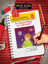 2013 limba romana clasa 4. Caiet pentru timpul liber - Marinela Scripcariu