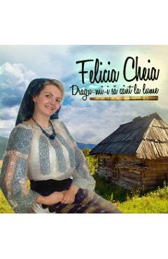 Poza produsului CD Felicia Cheia - Dragu-mi-i sa cant la lume