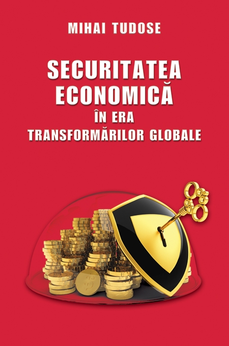 Securitatea economica in era transformarilor globale - Mihai Tudose