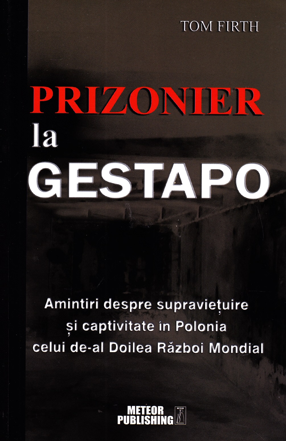 Prizonier La Gestapo - Tom Firth