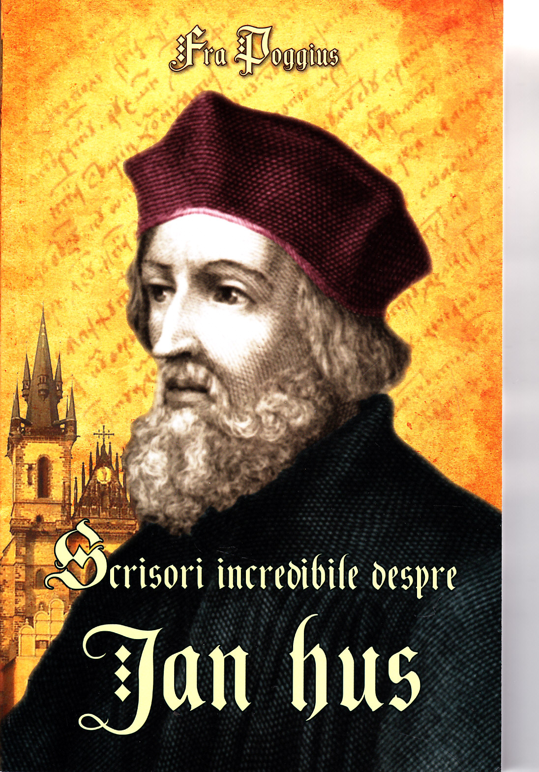 Scrisori Incredibile Despre Jan Hus - Fra Poggius