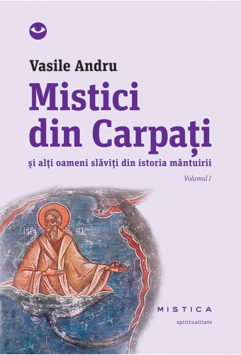 Mistici din Carpati vol.1 - Vasile Andru