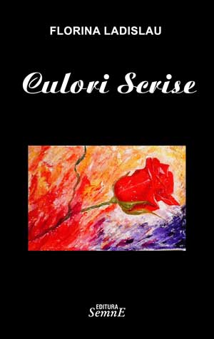 Culori Scrise - Florina Ladislau