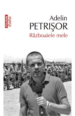 Poza produsului Razboaiele mele - Adelin Petrisor