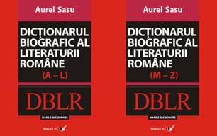Dictionarul biografic al literaturii romane (A-L) + (M-Z) - Aurel Sasu