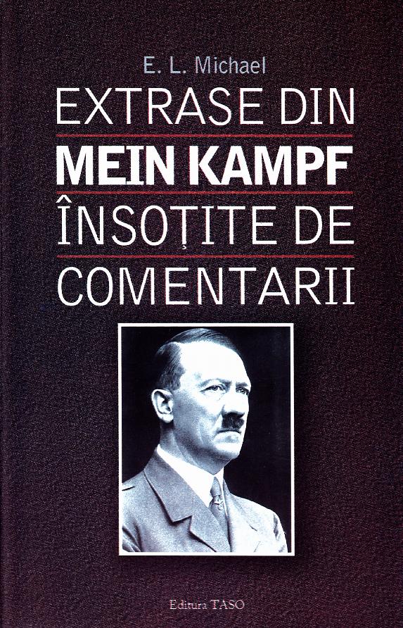 Extrase din Mein Kampf insotite de comentarii - E.L. Michael