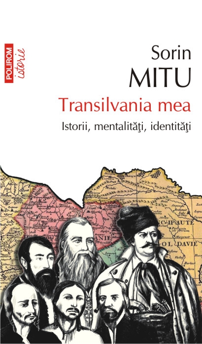 Transilvania mea ed.2013 - Sorin Mitu