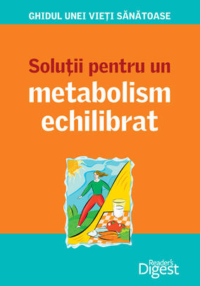 Solutii pentru un metabolism echilibrat