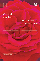Copilul din flori - Audur Ava Olafsdottir