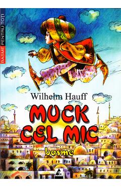 Muc cel mic - Wilhelm Hauff - hardcover - Editura ART
