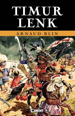 Timur Lenk - Arnaud Blin