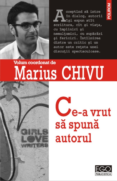 Ce-a vrut sa spuna autorul - Marius Chivu