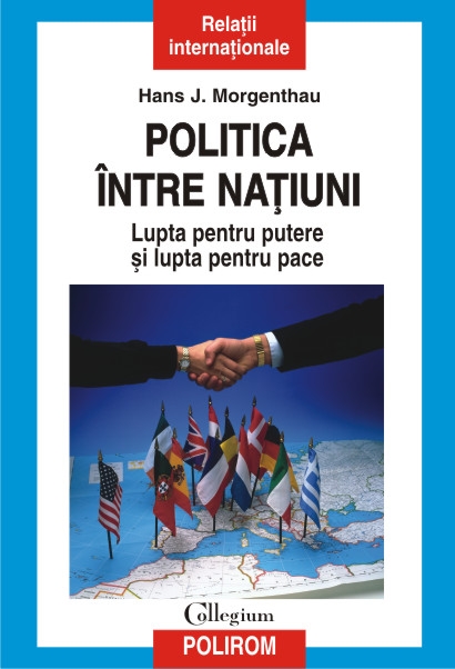 Politica intre natiuni (necartonat) - Hans J. Morgenthau